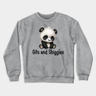 Gits and Shiggles - Funny Saying with Cute Baby Panda Bear Crewneck Sweatshirt